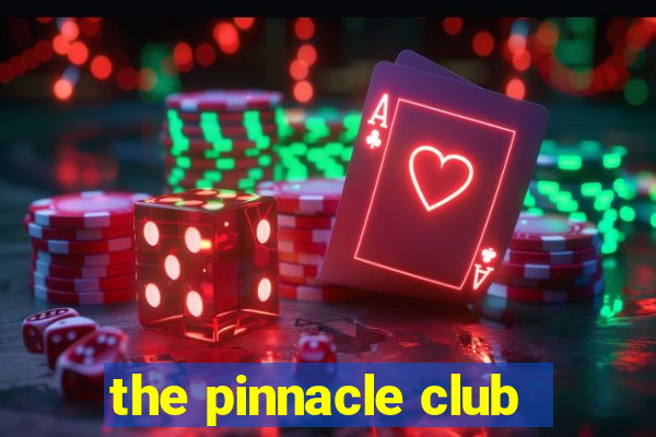 the pinnacle club