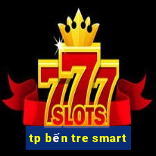 tp bến tre smart