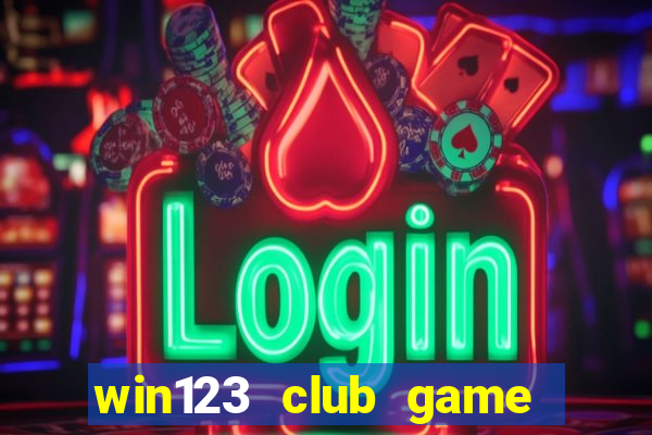 win123 club game bài đổi thưởng