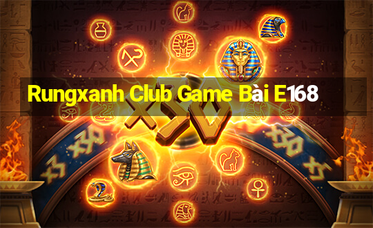 Rungxanh Club Game Bài E168