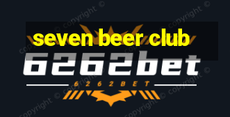 seven beer club