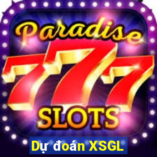 Dự đoán XSGL