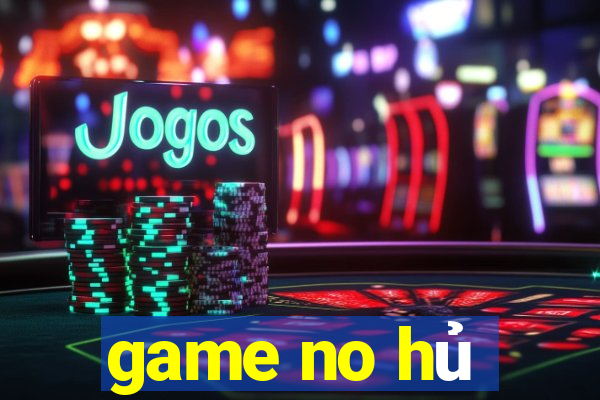 game no hủ