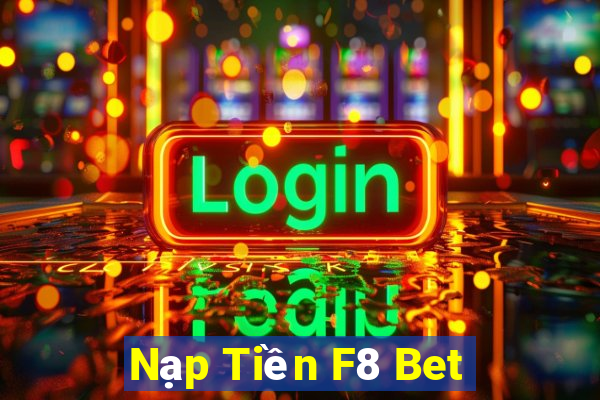 Nạp Tiền F8 Bet