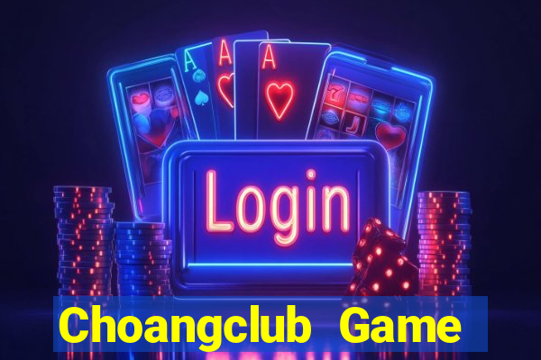 Choangclub Game Bài Apk