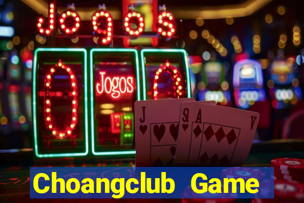 Choangclub Game Bài Apk