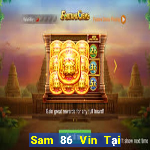 Sam 86 Vin Tại Game Bài B52 Đổi Thưởng