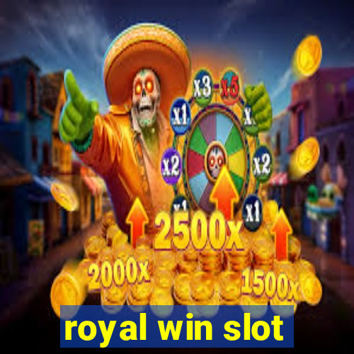 royal win slot