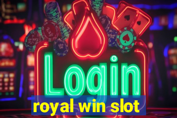 royal win slot