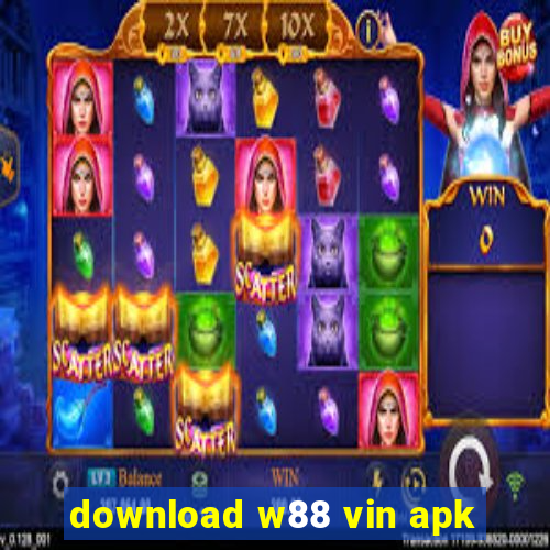 download w88 vin apk