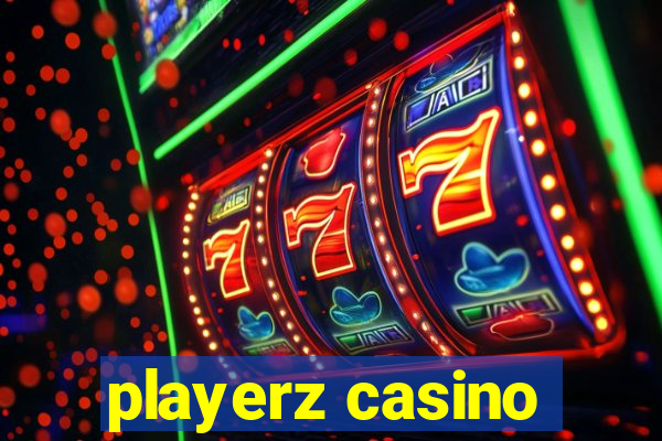 playerz casino