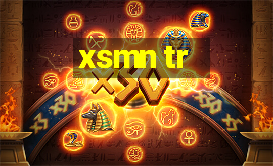 xsmn tr