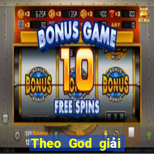 Theo God giải trí 20191024