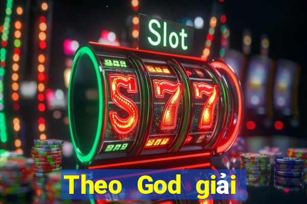 Theo God giải trí 20191024