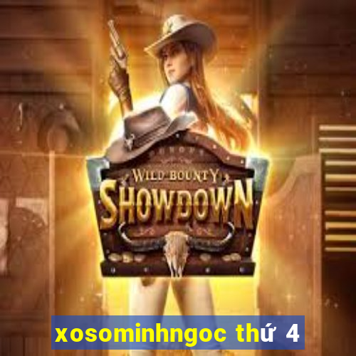 xosominhngoc thứ 4