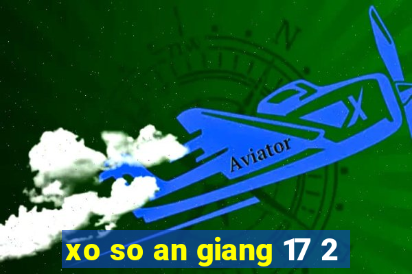 xo so an giang 17 2