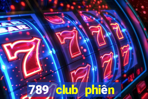 789 club phiên bản cũ