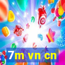 7m vn cn