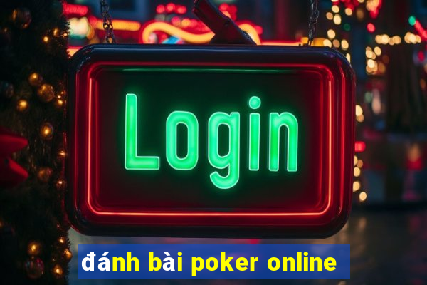 đánh bài poker online