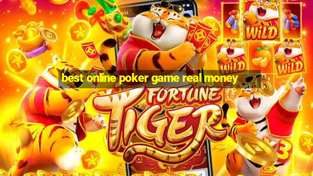 best online poker game real money