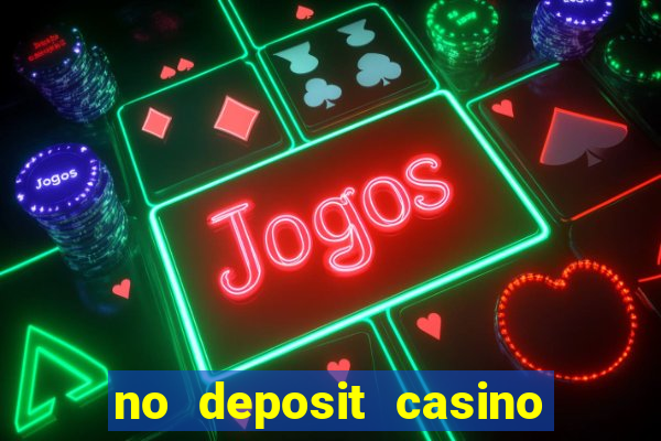 no deposit casino bonus 2019