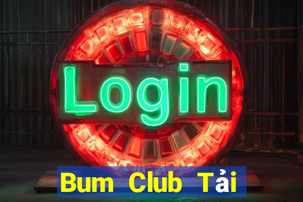 Bum Club Tải Game Bài