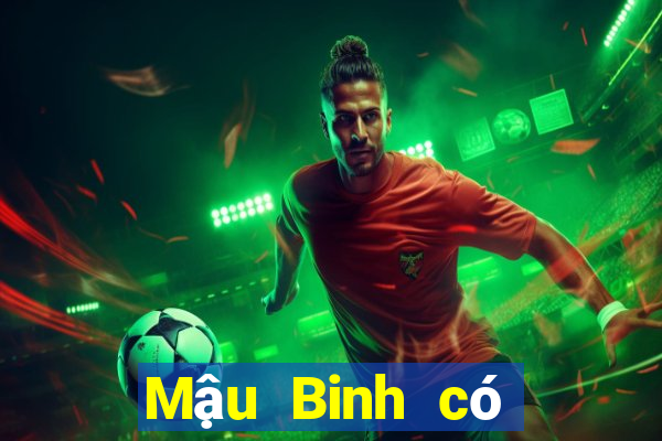 Mậu Binh có bị cấm không