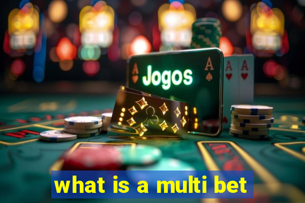 what is a multi bet