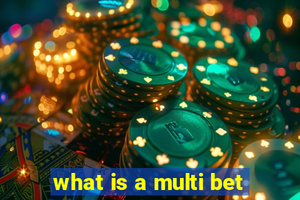 what is a multi bet