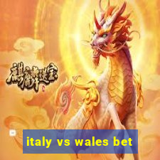 italy vs wales bet