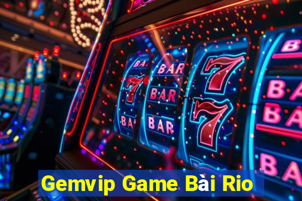 Gemvip Game Bài Rio