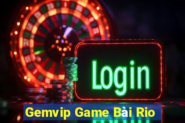 Gemvip Game Bài Rio