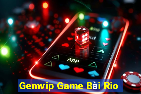 Gemvip Game Bài Rio