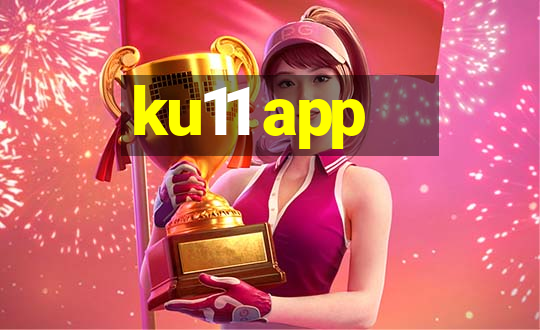 ku11 app