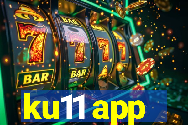 ku11 app