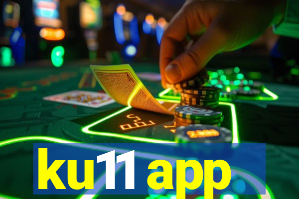 ku11 app