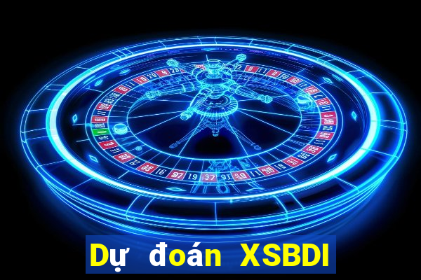 Dự đoán XSBDI ngày 22