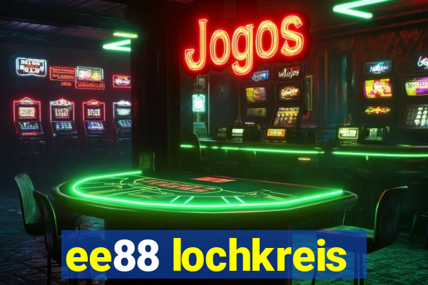 ee88 lochkreis