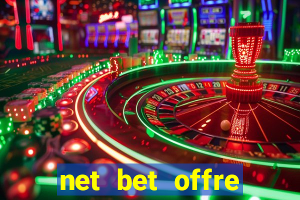 net bet offre premier pari