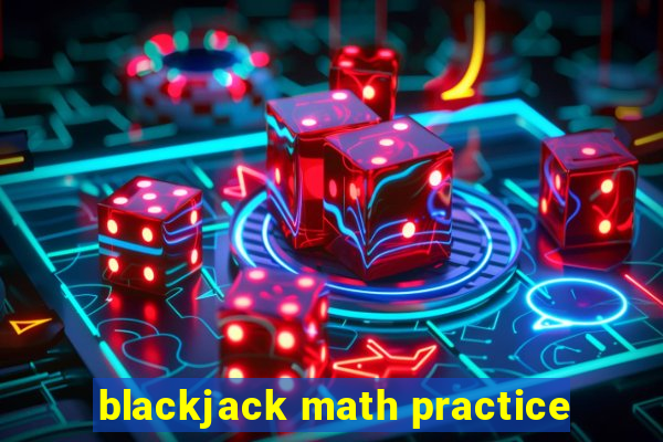 blackjack math practice