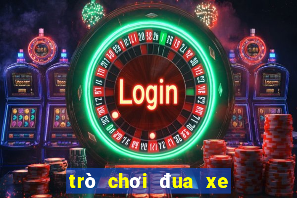 trò chơi đua xe miễn phí