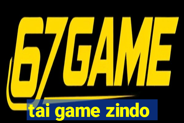 tai game zindo