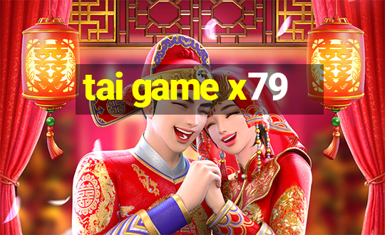 tai game x79