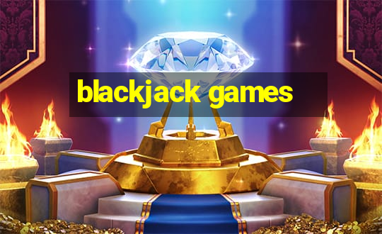 blackjack games