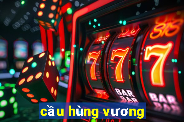 cầu hùng vương