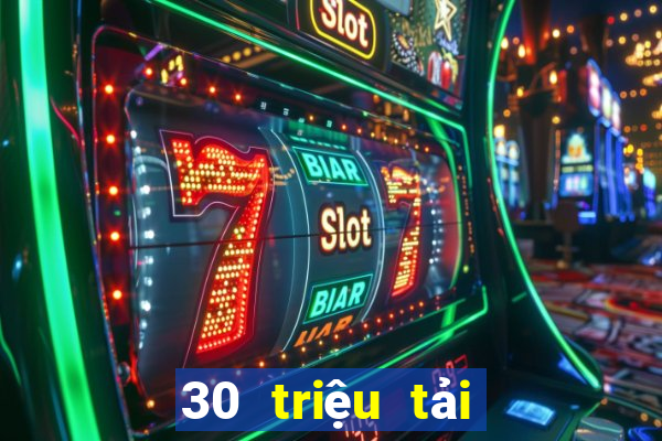 30 triệu tải phần mềm xổ số