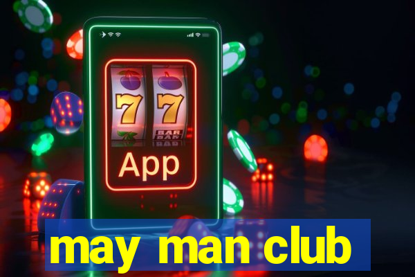 may man club