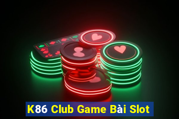 K86 Club Game Bài Slot