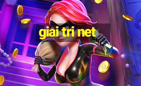 giai tri net