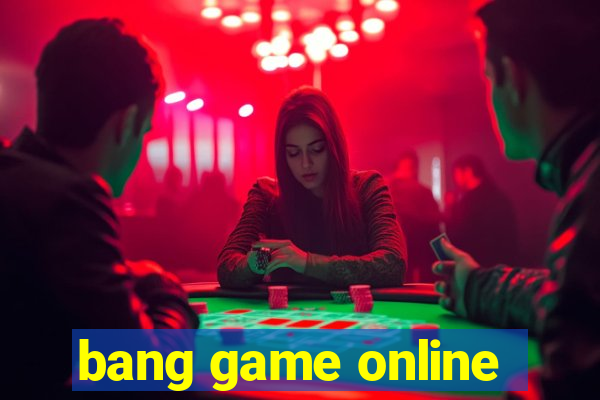 bang game online